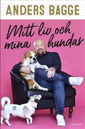 Mitt liv och mina hundar av Anders Bagge,