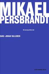 Mikael Persbrandt : så som jag minns det av Carl-Johan Vallgren