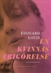 En kvinnas frigörelse av Édouard Louis