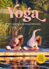 Yoga för mindre stress, mer energi & bättre sömn av Veronica Jäderlund,Majja Lund