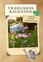 Trädgårdskalender : en fyll-i-bok med tips månad för månad av Susanne Hovenäs