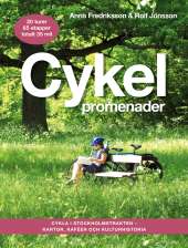 Cykelpromenader : cykla i Stockholmstrakten - kartor, kaféer, kulturhistoria av Anna Fredriksson, Rolf Jönsson